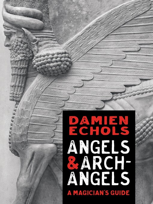 Title details for Angels and Archangels by Damien Echols - Available